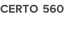 CERTO 560